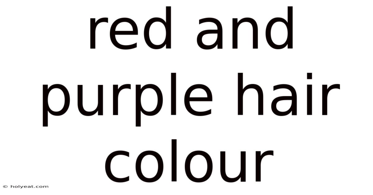 Red And Purple Hair Colour