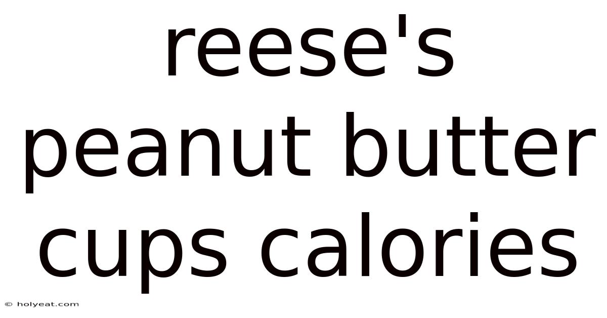Reese's Peanut Butter Cups Calories