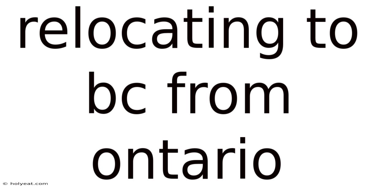 Relocating To Bc From Ontario