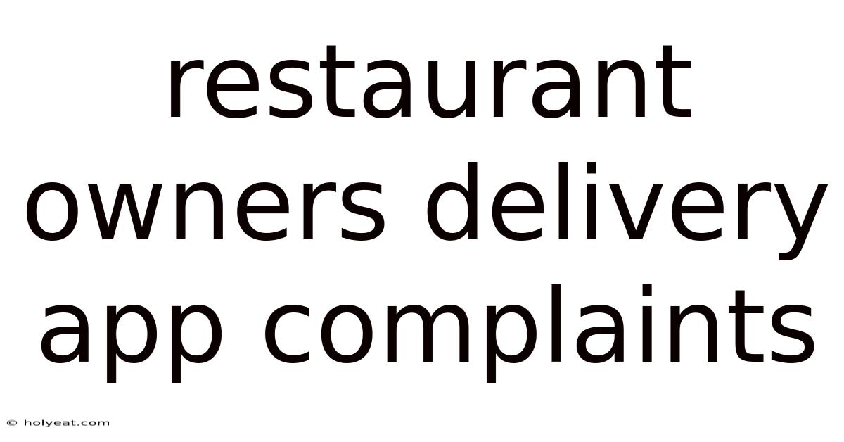 Restaurant Owners Delivery App Complaints