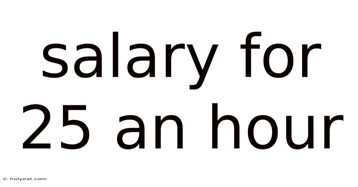 Salary For 25 An Hour