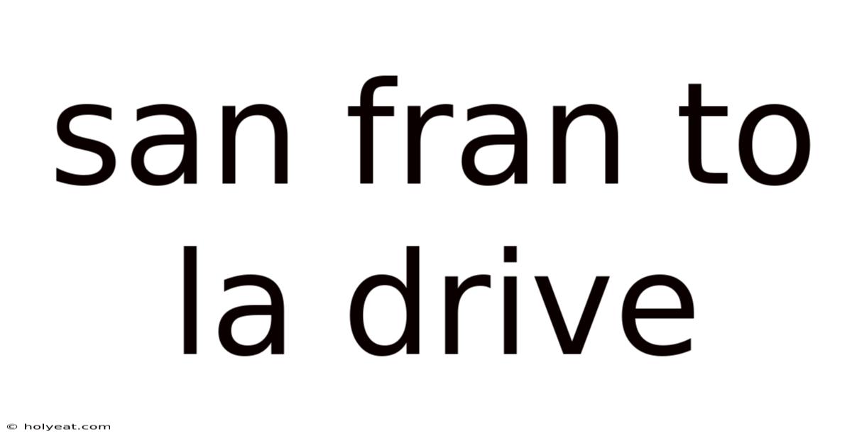San Fran To La Drive