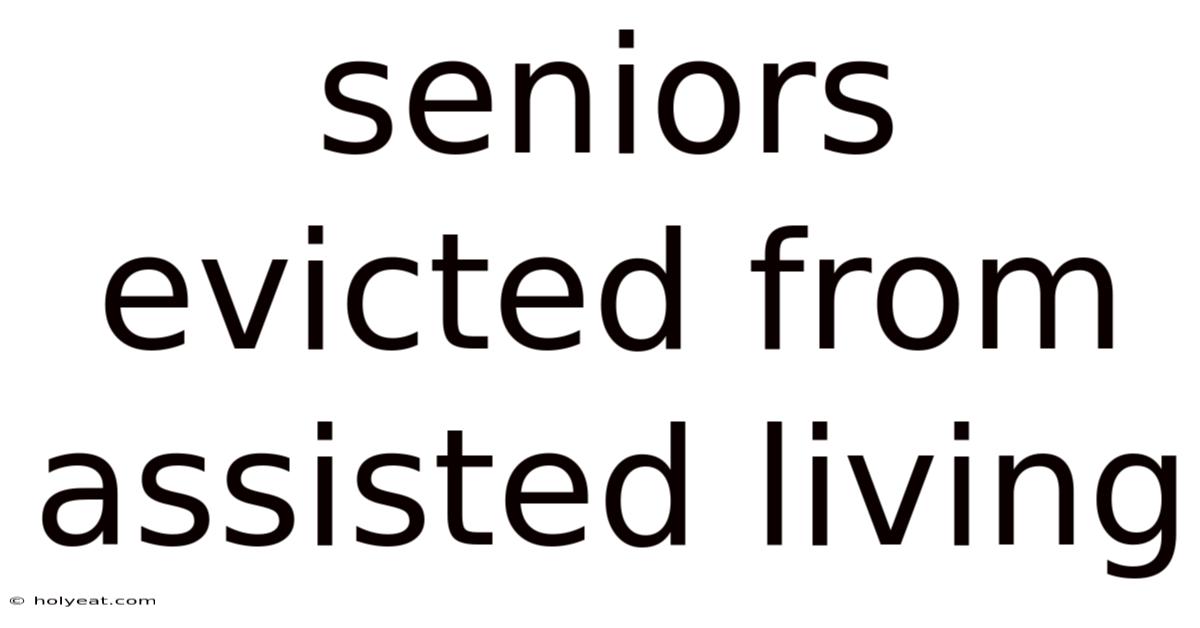 Seniors Evicted From Assisted Living