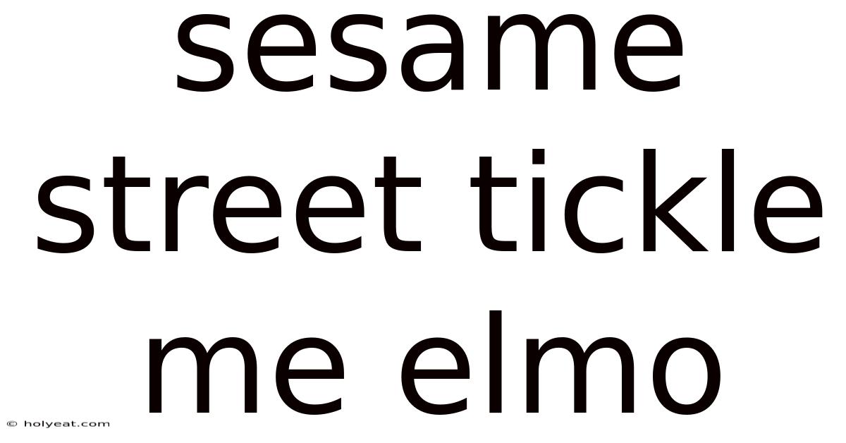 Sesame Street Tickle Me Elmo