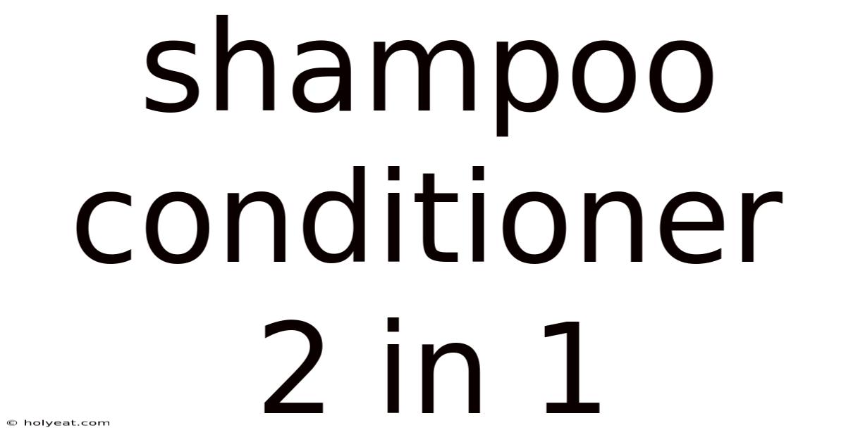Shampoo Conditioner 2 In 1