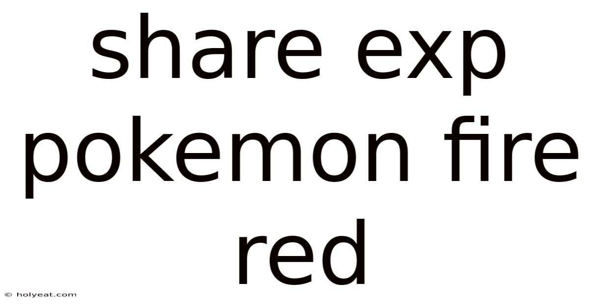 Share Exp Pokemon Fire Red