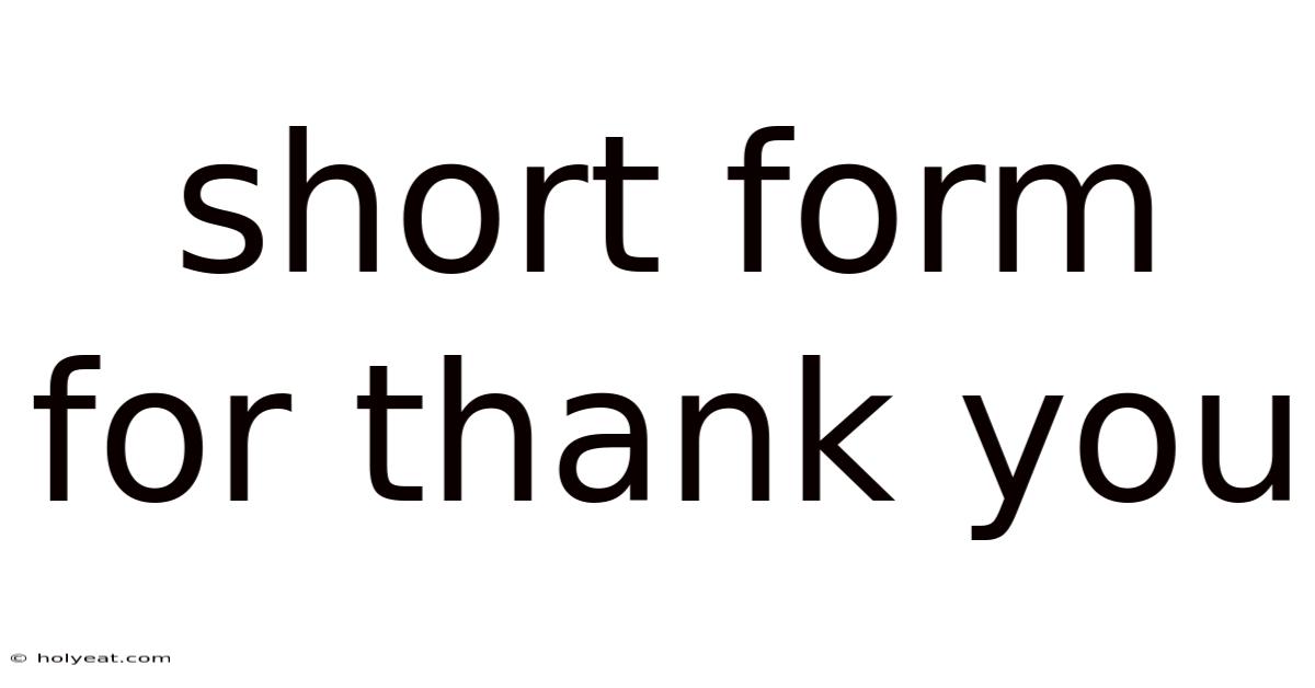 Short Form For Thank You