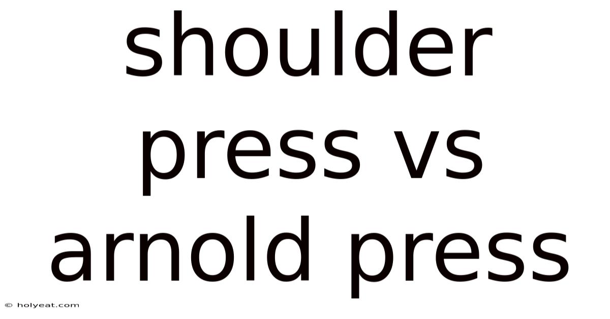 Shoulder Press Vs Arnold Press