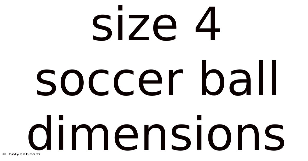 Size 4 Soccer Ball Dimensions