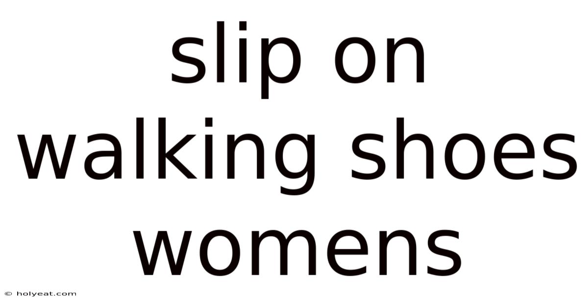 Slip On Walking Shoes Womens