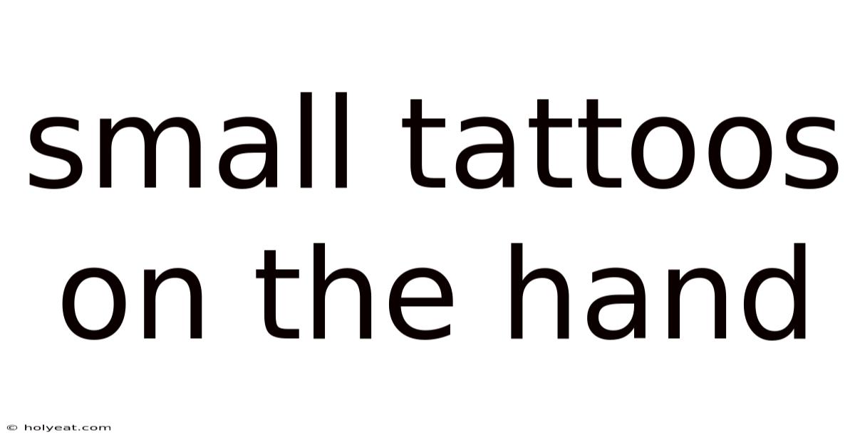 Small Tattoos On The Hand