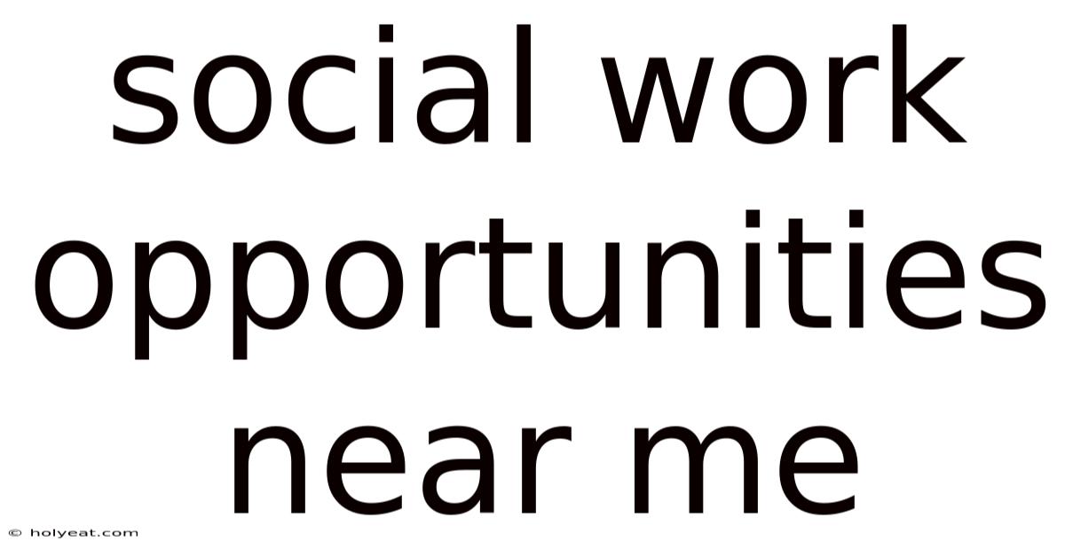 Social Work Opportunities Near Me