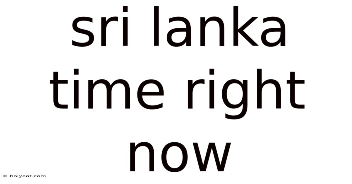 Sri Lanka Time Right Now