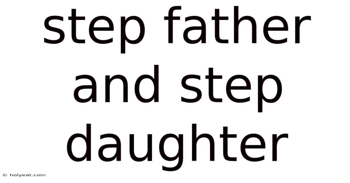 Step Father And Step Daughter