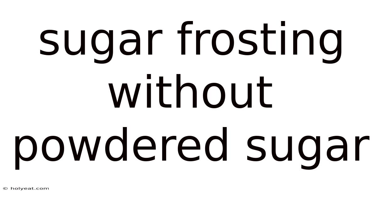 Sugar Frosting Without Powdered Sugar