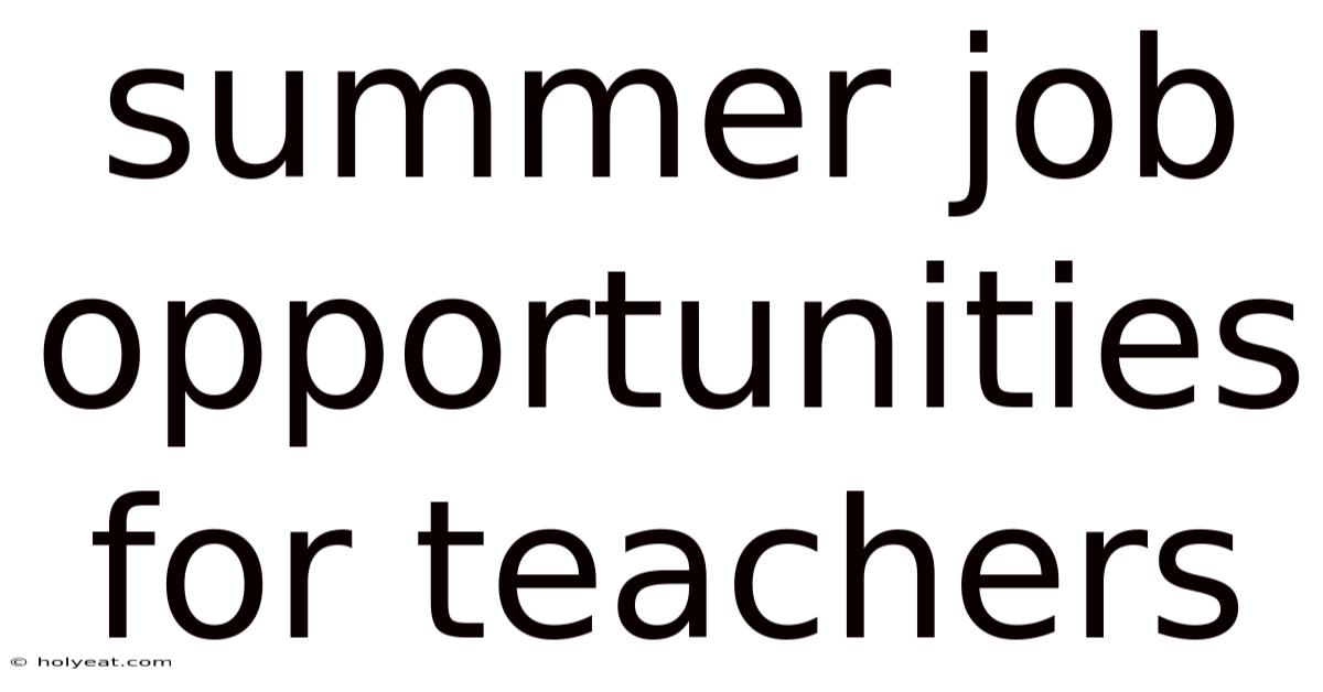 Summer Job Opportunities For Teachers