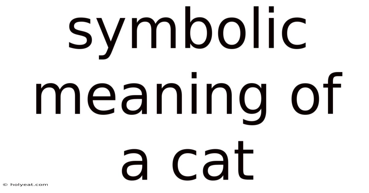 Symbolic Meaning Of A Cat