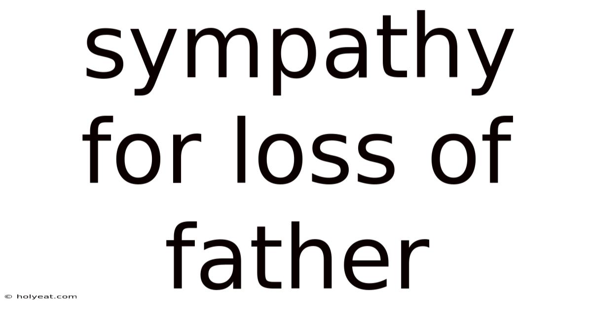Sympathy For Loss Of Father