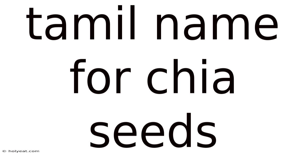 Tamil Name For Chia Seeds