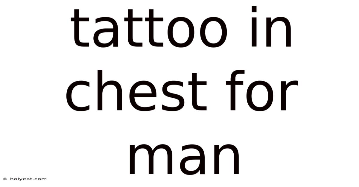 Tattoo In Chest For Man