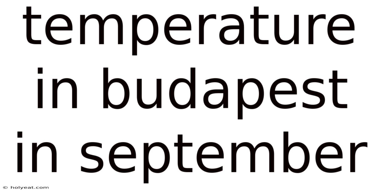 Temperature In Budapest In September