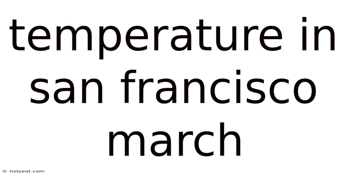 Temperature In San Francisco March