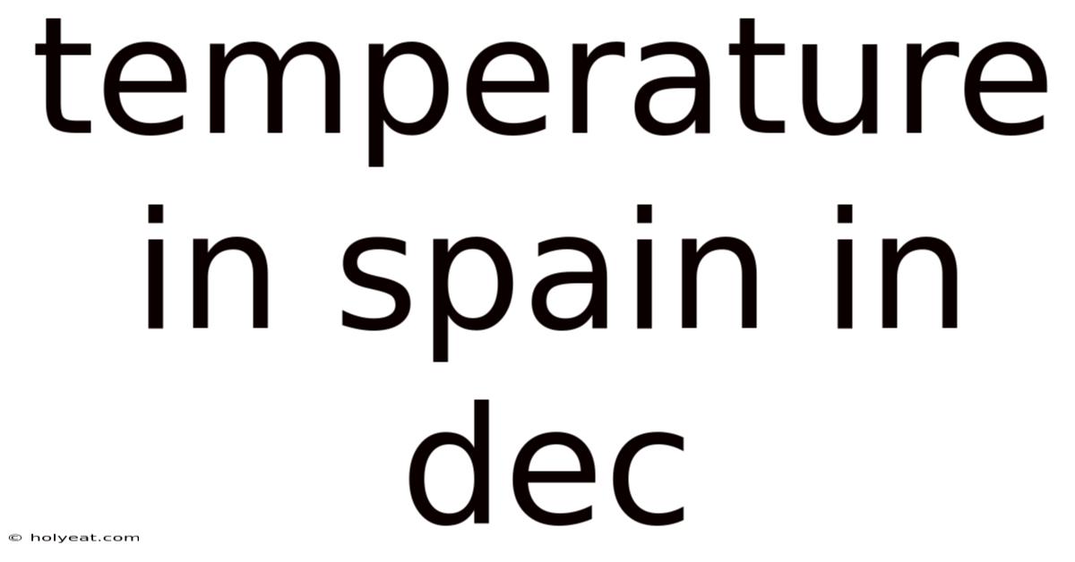 Temperature In Spain In Dec