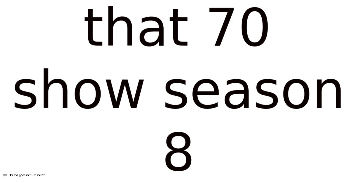 That 70 Show Season 8