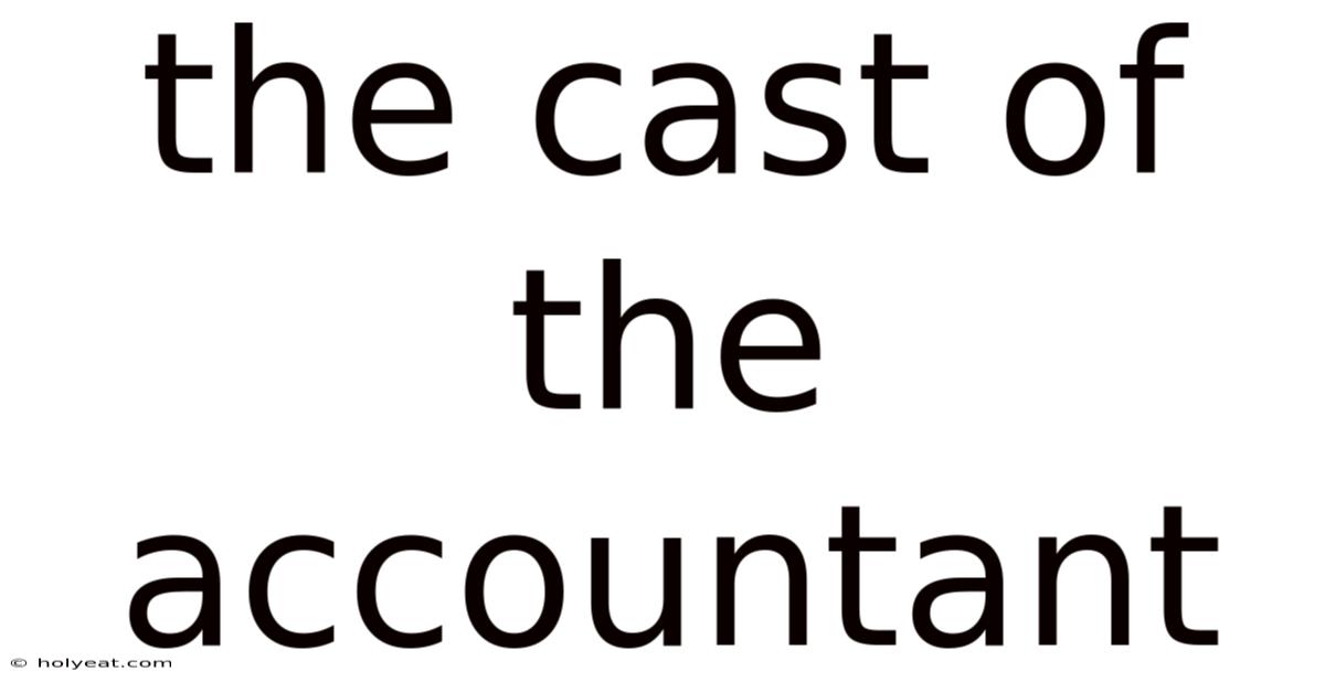 The Cast Of The Accountant