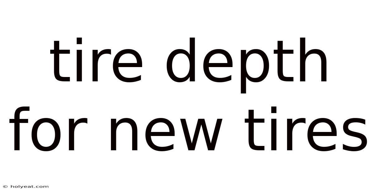 Tire Depth For New Tires