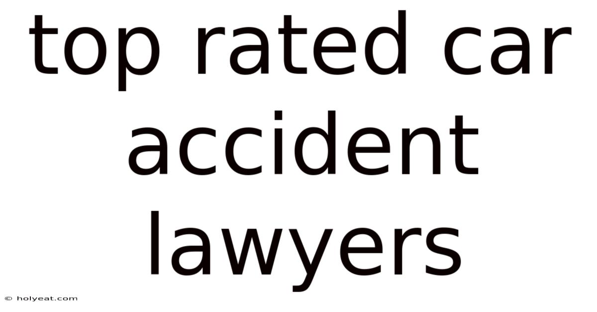 Top Rated Car Accident Lawyers