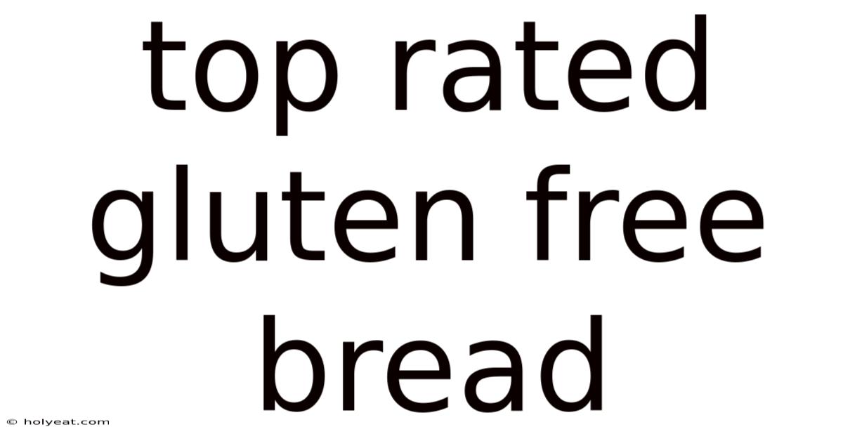 Top Rated Gluten Free Bread