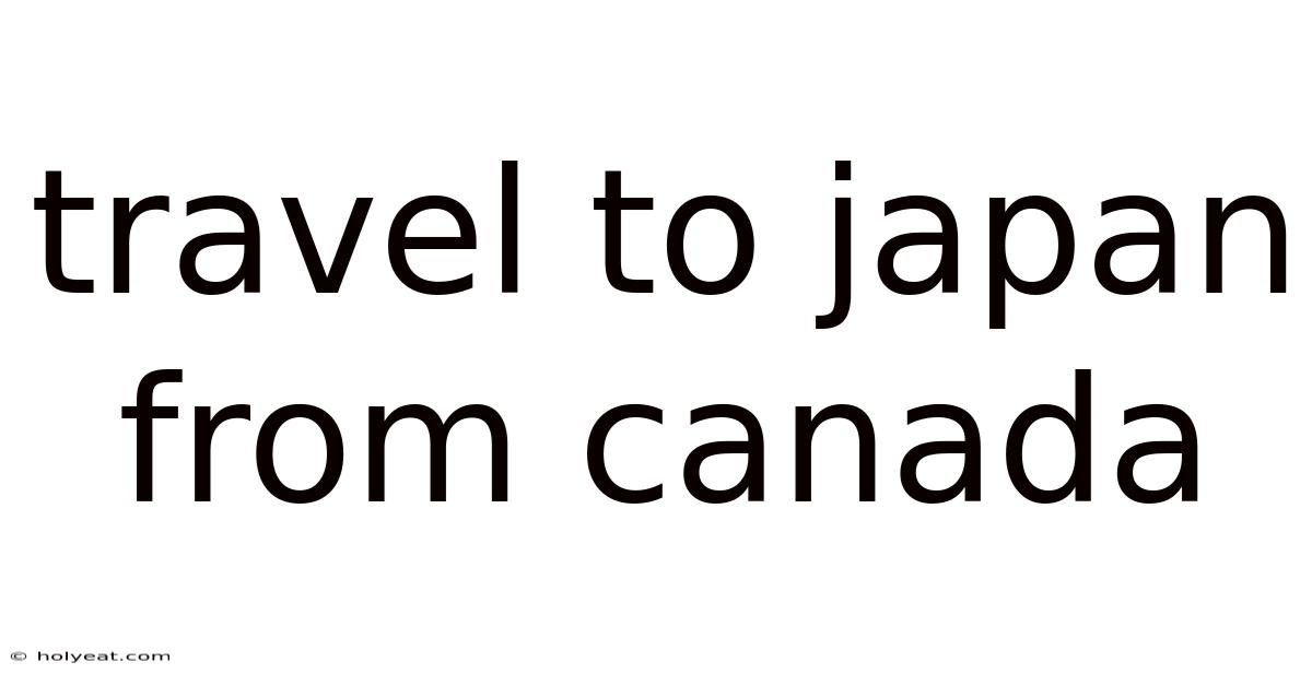 Travel To Japan From Canada