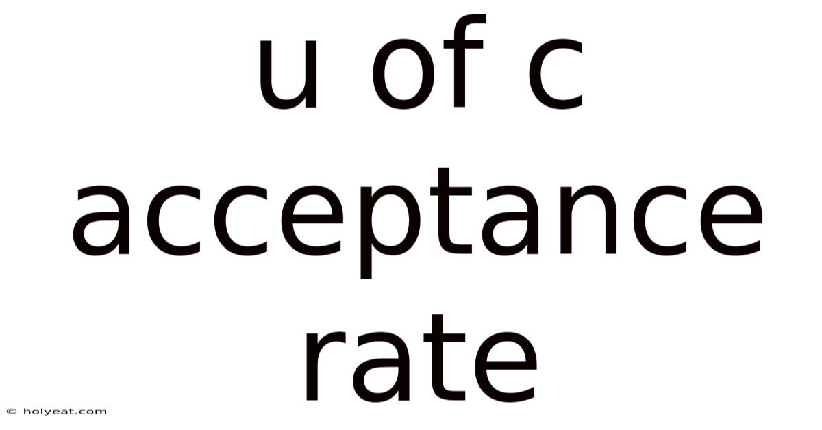 U Of C Acceptance Rate