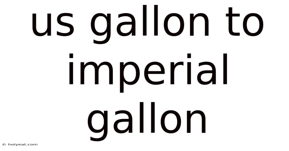 Us Gallon To Imperial Gallon