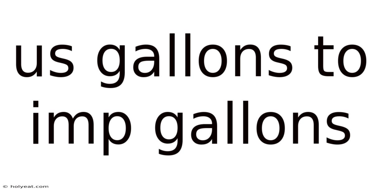 Us Gallons To Imp Gallons