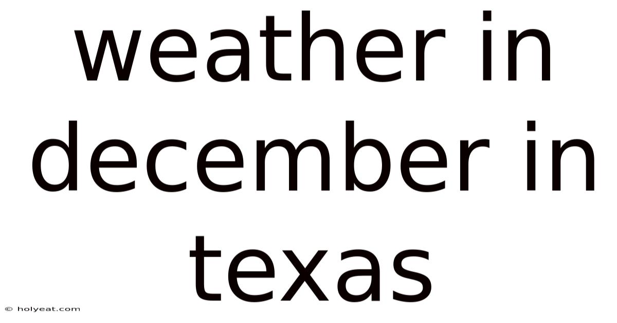 Weather In December In Texas