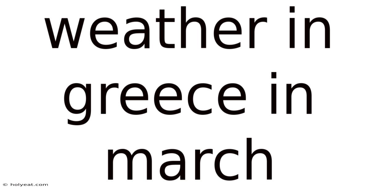 Weather In Greece In March