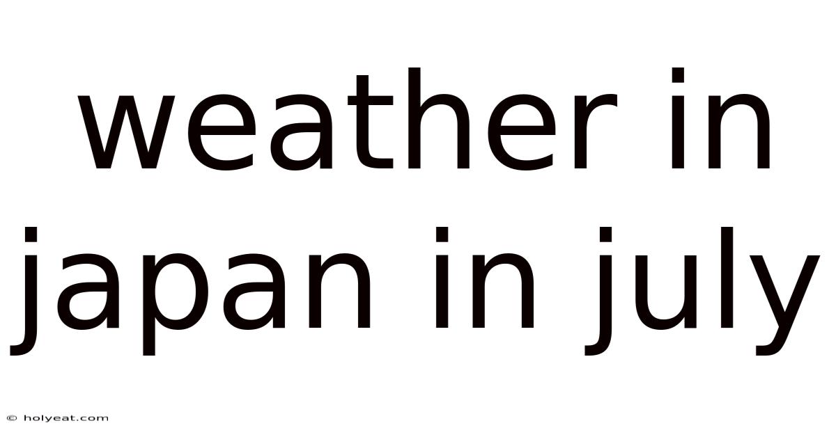 Weather In Japan In July
