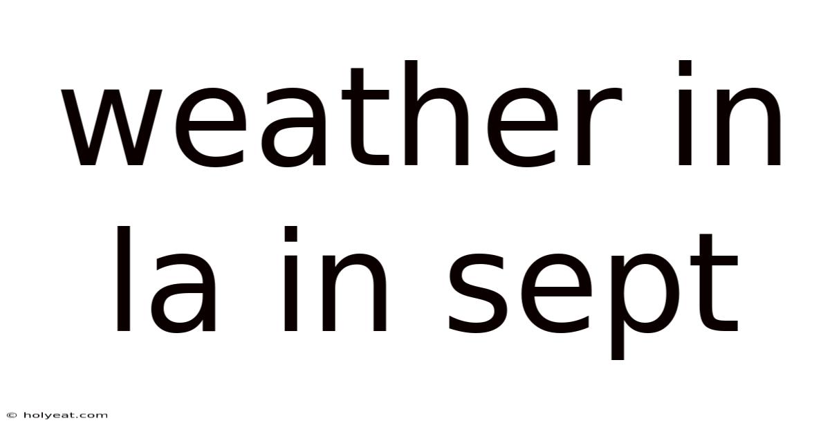 Weather In La In Sept