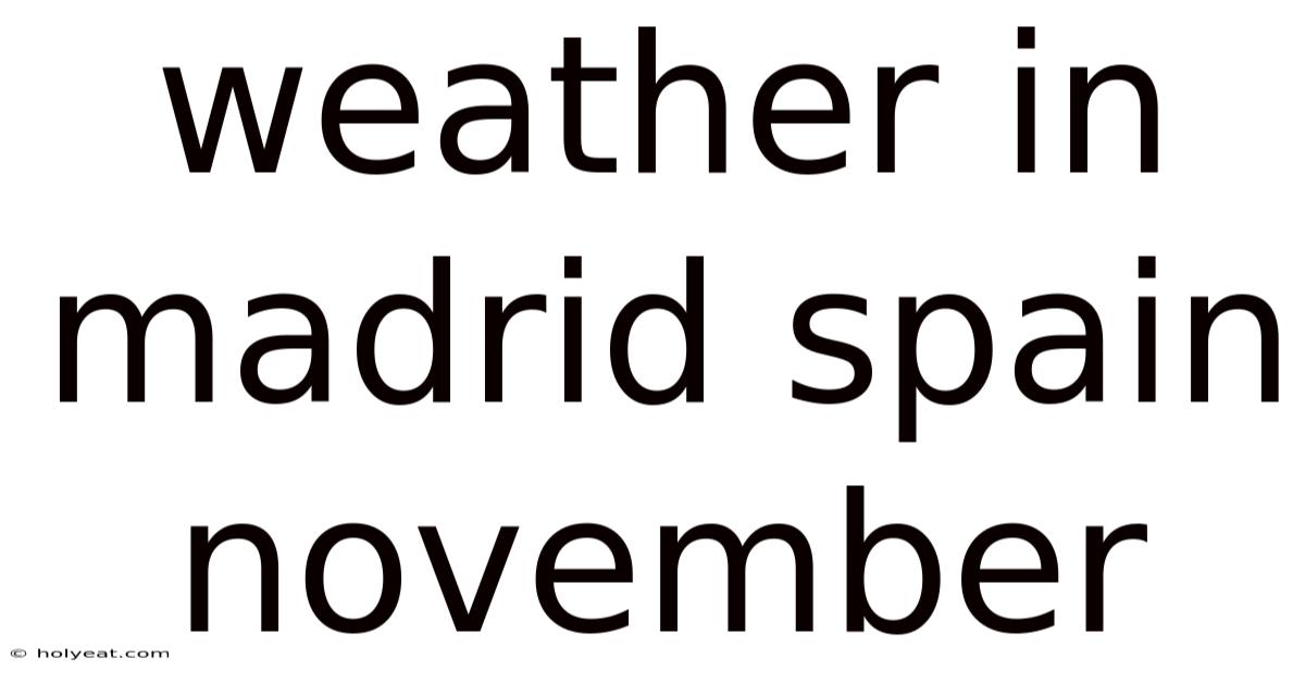 Weather In Madrid Spain November