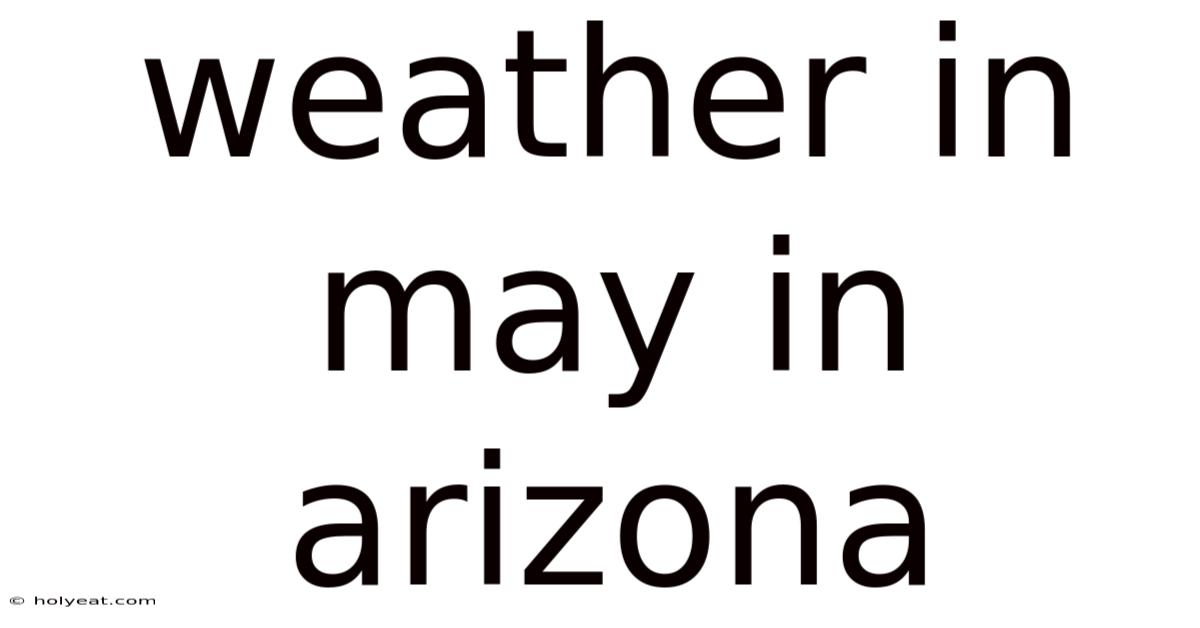 Weather In May In Arizona