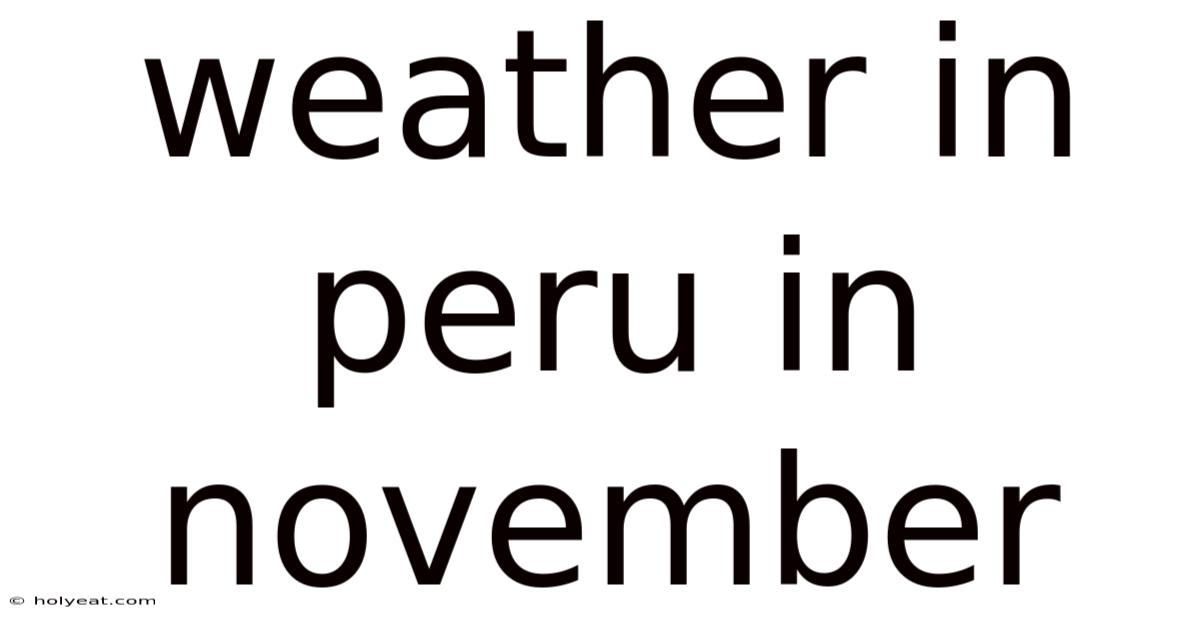 Weather In Peru In November