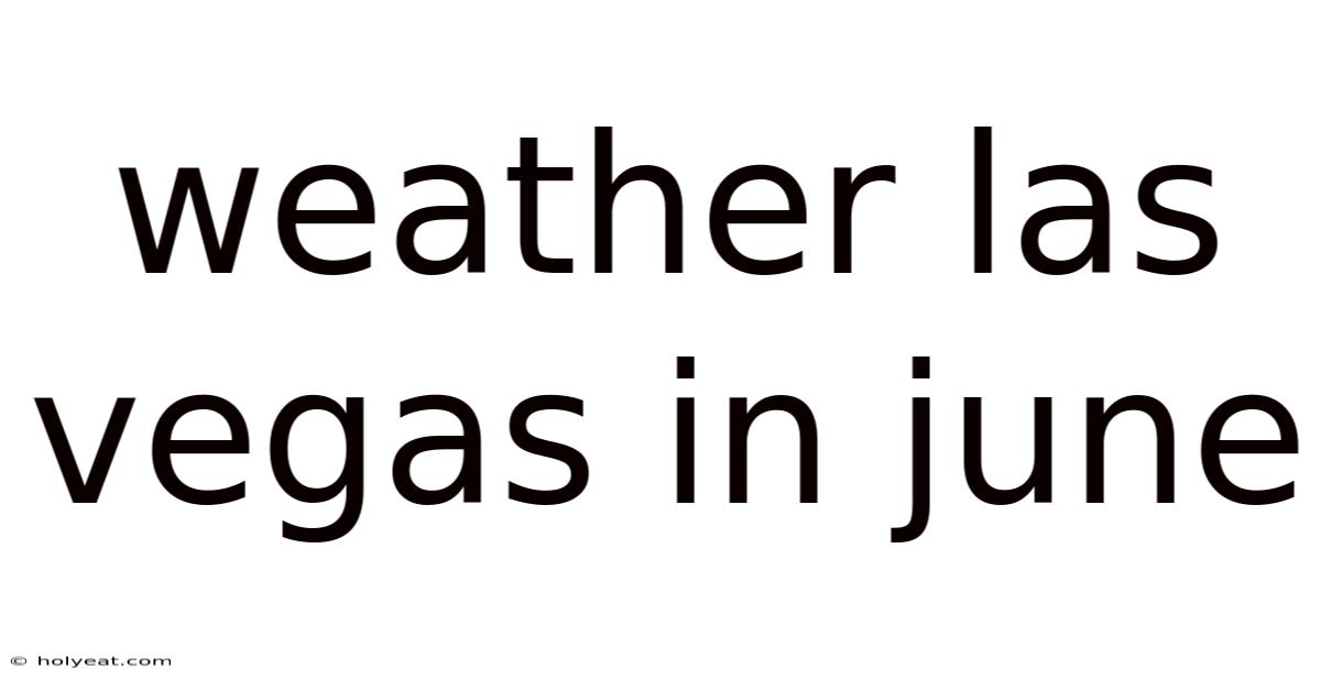 Weather Las Vegas In June