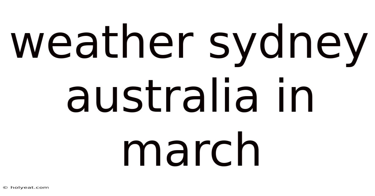 Weather Sydney Australia In March