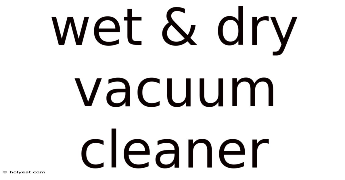 Wet & Dry Vacuum Cleaner