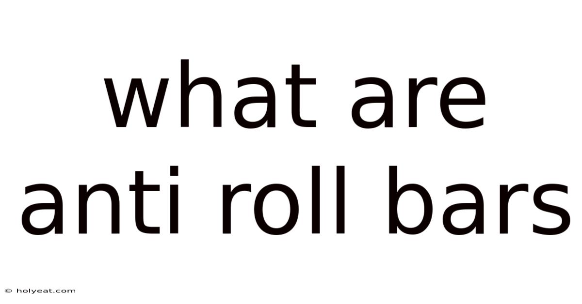 What Are Anti Roll Bars
