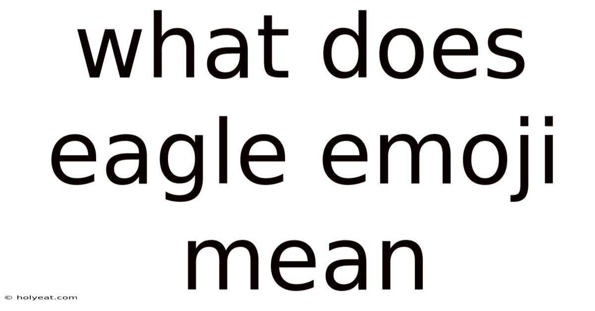 What Does Eagle Emoji Mean