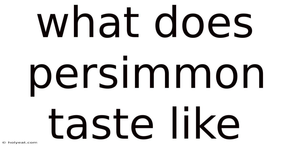 What Does Persimmon Taste Like
