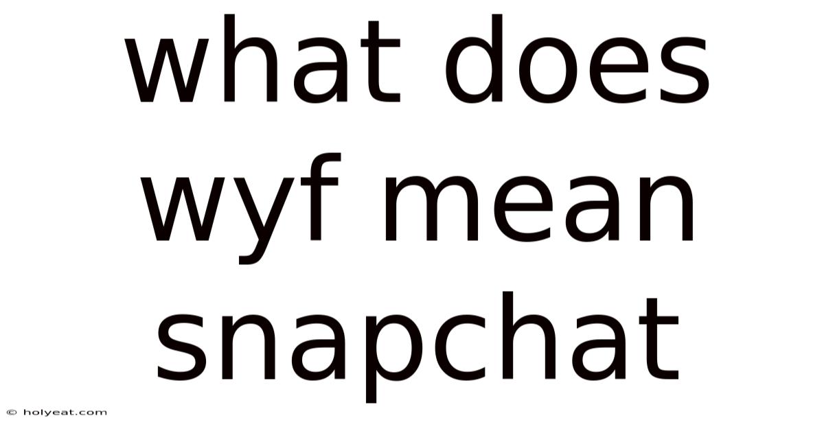 What Does Wyf Mean Snapchat